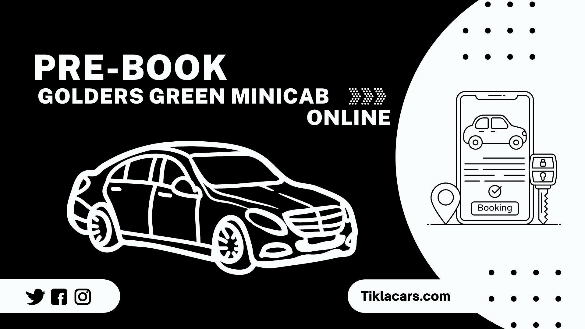 Online Booking Golders Green Minicabs